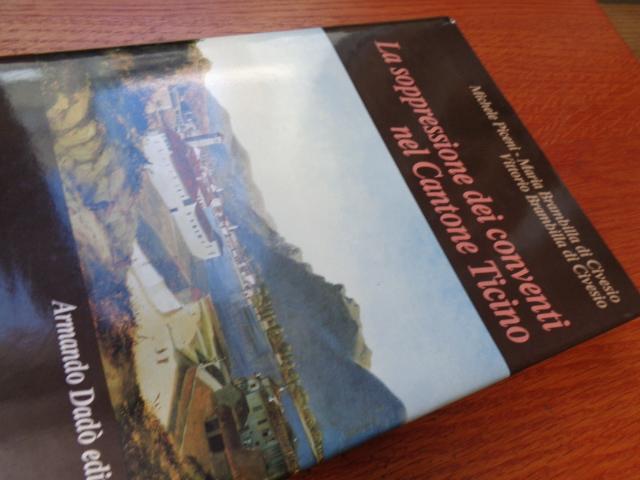 La soppressione dei conventi nel Cantone Ticino (L'officina) - Michele Piceni
