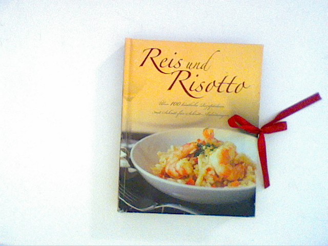 Reis und Risotto - Unbekannt