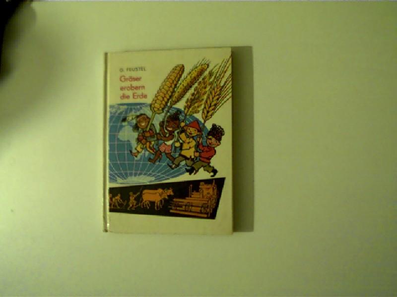 Gräser erobern die Erde, - Feustel, Günther