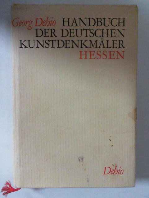 Handbuch der deutschen Kunstdenkmäler; Teil: Hessen. bearb. von Magnus Backes - Backes, Magnus (Mitwirkender)