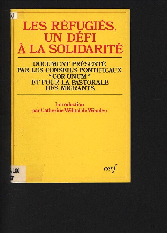 Les refugies, un defi a la solidarite. Document presente par les conseils pontificaux 