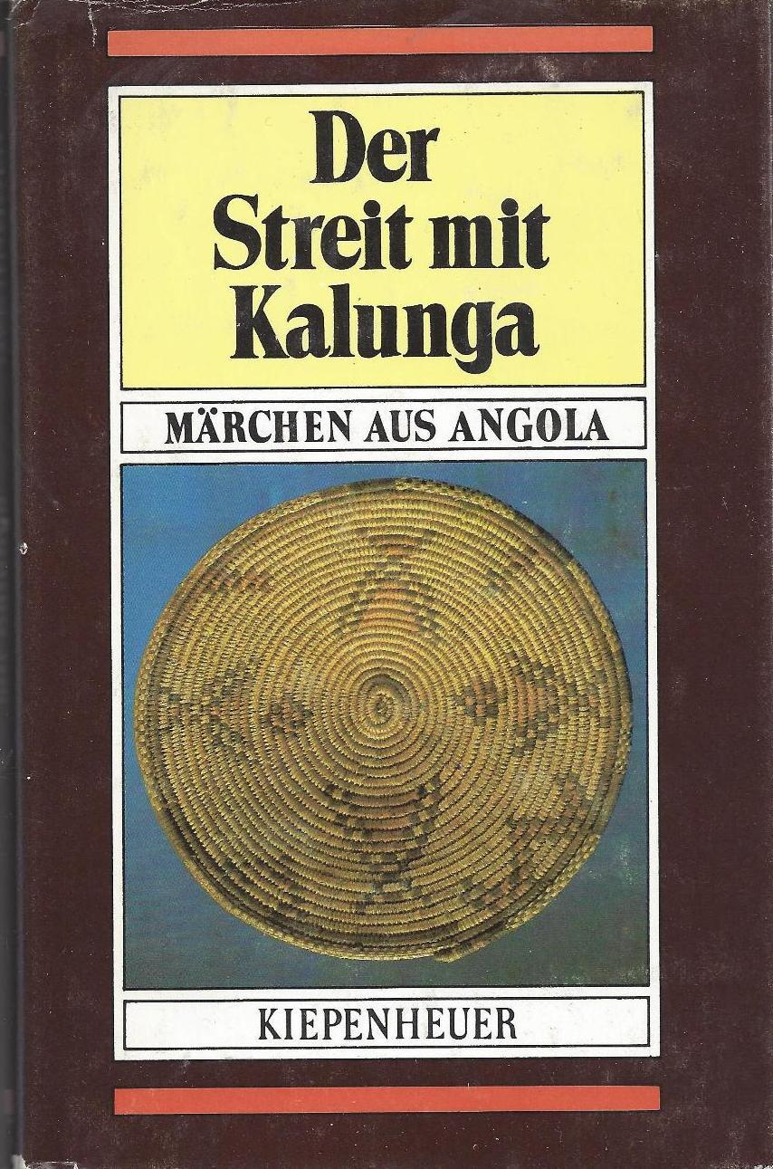 Der Streit mit Kalunga - Märchen aus Angola - Serauky, Christa ( Herausg. )