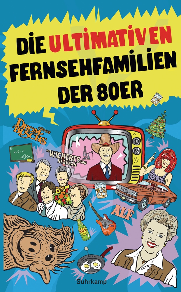 Die ultimativen Fernsehfamilien der Achtziger (suhrkamp taschenbuch) - Niklas Hofmann
