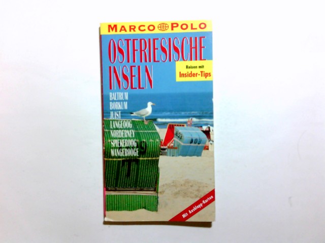 Ostfriesische Inseln : Reiseführer mit Insider-Tips ; [Baltrum, Borkum, Juist, Langeoog, Norderney, Spiekeroog, Wangerooge]. diesen Führer schrieb Klaus Bötig / Marco Polo - Bötig, Klaus (Verfasser)