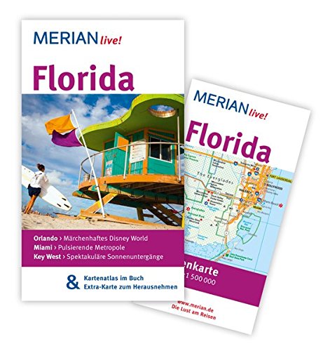 Florida : [Orlando - märchenhaftes Disney World ; Miami - pulsierende Metropole ; Key West - spektakuläre Sonnenuntergänge ; Kartenatlas im Buch & Extra-Karte zum Herausnehmen]. Bernd Wagner / Merian live! - Wagner, Bernd (Verfasser)