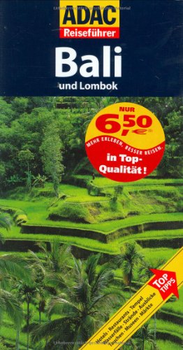 Bali und Lombok : [Hotels, Restaurants, Tempel, Wasserfälle, Strände, Ausblicke, Tauchen, Museen, Märkte ; Top-Tipps]. von Elisabeth Schnurrer / ADAC-Reiseführer - Schnurrer, Elisabeth (Mitwirkender)