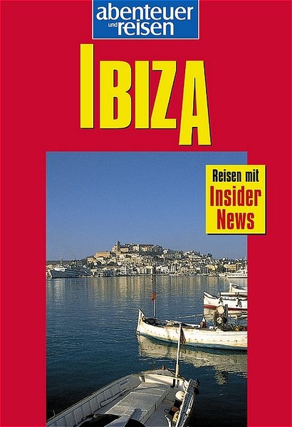 Abenteuer und Reisen, Ibiza - Reimer, Michael und Wolfgang Taschner