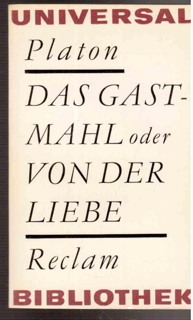 Das Gastmahl oder Von der Liebe (Reclams Universal Bibliothek, 927) - Platon