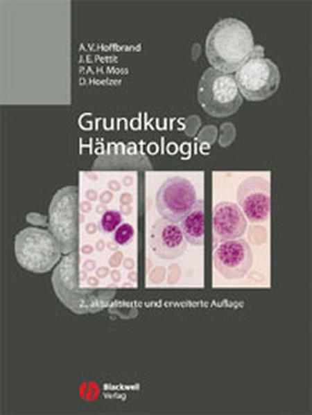 Grundkurs Hämatologie - Hoffbrand, A V, J E Pettit und P A Moss