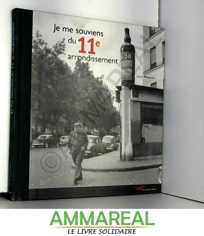 Je me souviens du 11e arrondissement - Lionel Mouraux