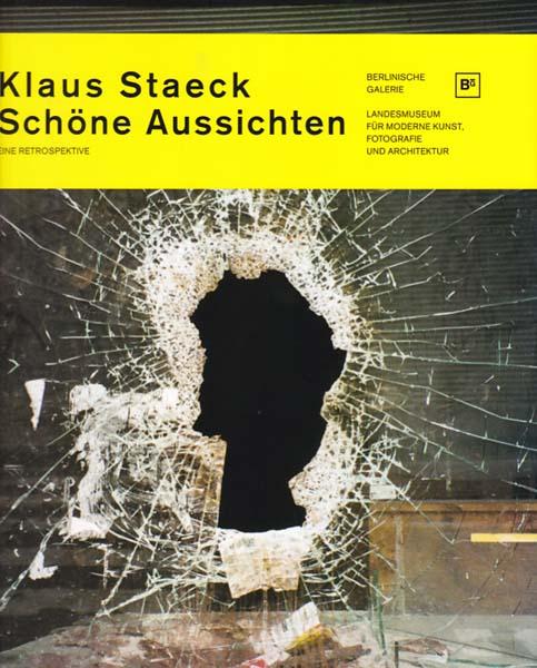 Schöne Aussichten. Eine Retrospektive. - Staeck, Klaus - Jörn Merkert [Herausgeber]