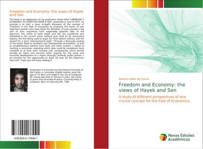 Freedom and Economy: the views of Hayek and Sen : A study of different perspectives of one crucial concept for the field of Economics - Adriano Lopes de Souza