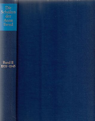 Die Schriften der Anna Freud; Bd. 2., 1939 - 1945. - Freud, Anna
