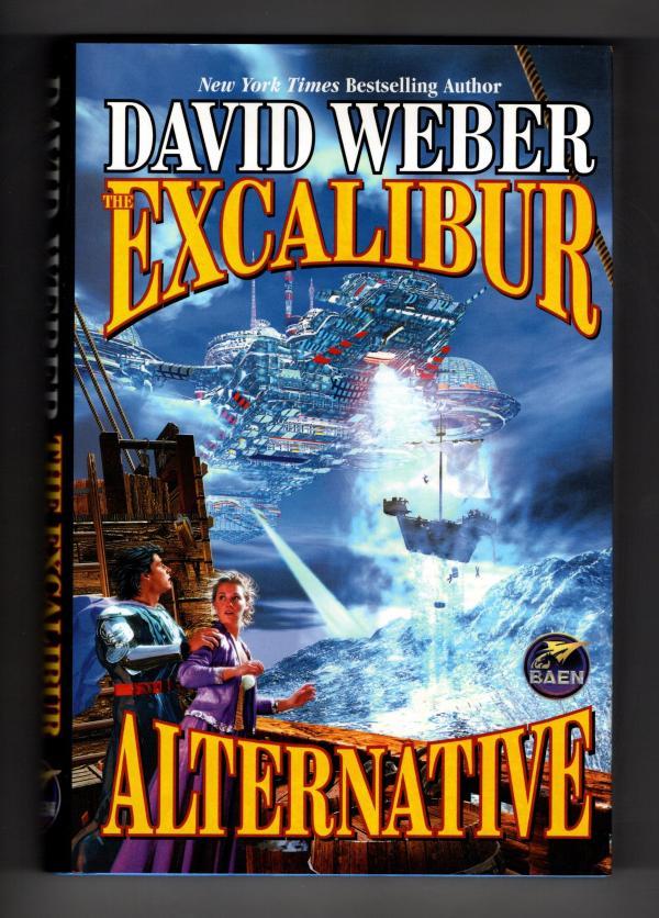 The Excalibur Alternative by David Weber (First Edition) by David Weber