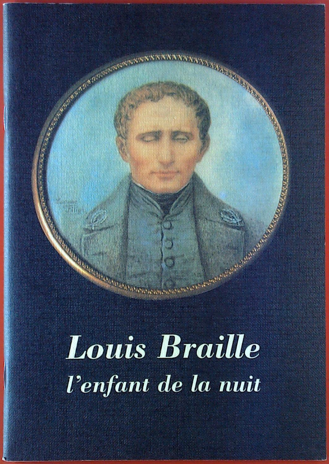 Louis Braille. L Enfant De La Nuit.