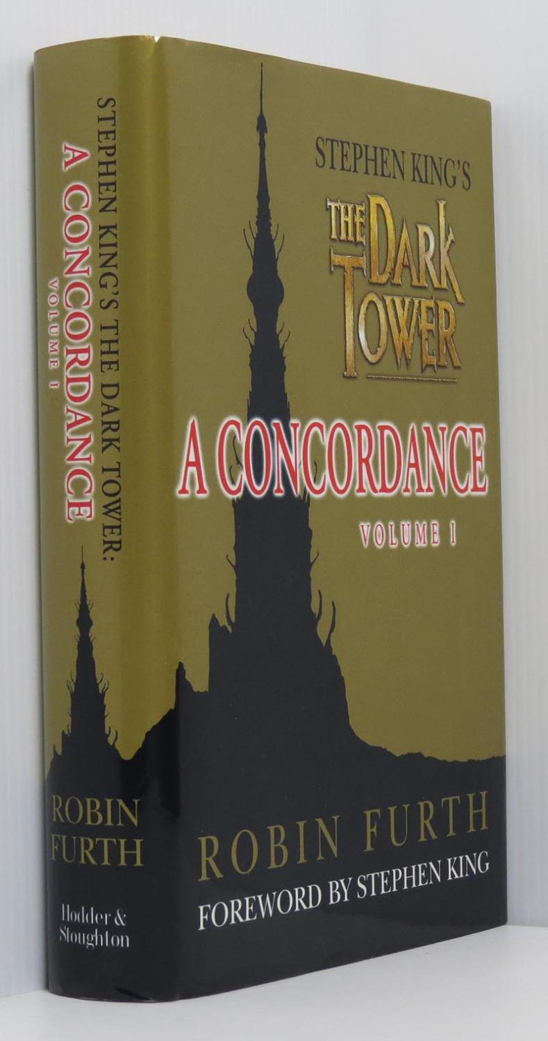 Stephen King's The Dark Tower: A Concordance, Volume One: v. 1 - Furth, Robin