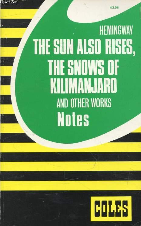 HEMINGWAY, THE SUN ALSO RISES, THE SNOWS OF THE KILIMANJARO, AND OTHER WORKS, NOTES - COLLECTIF