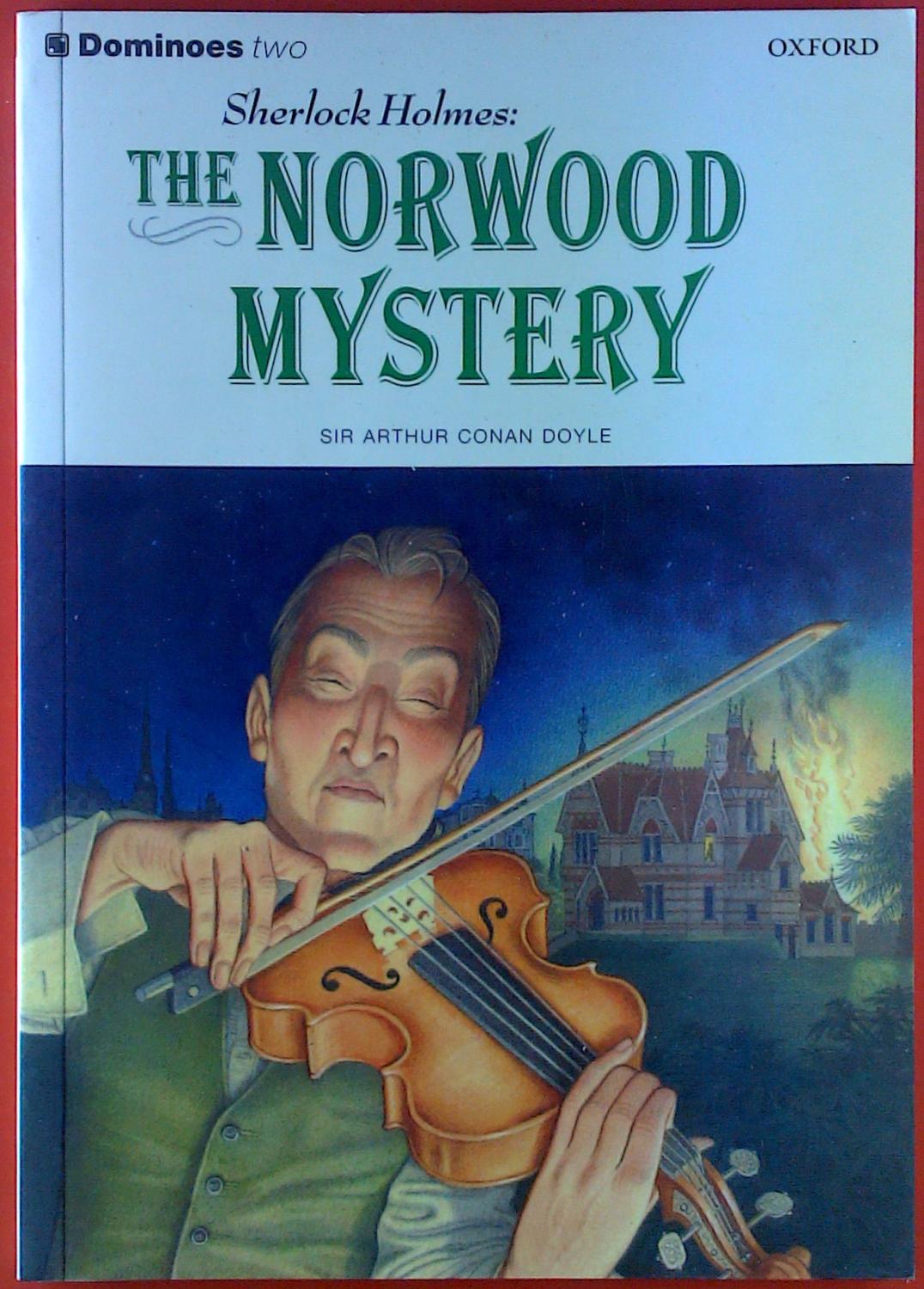 Dominoes: 7. Schuljahr, Stufe 1 - Sherlock Holmes: The Norwood Mystery: Reader - Doyle, Arthur Conan