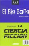 El Big Bang / La ciencia ficción - Manuel Sanromà / Miquel Barceló