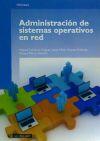 Administración de sistemas operativos en red - Colobran Huguet, Miquel; Arqués Soldevila, Josep Maria; Marco Galindo, Eduard