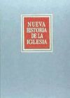 Nueva Historia de la Iglesia. Tomo III. Años 1500-1715 - VV.AA.