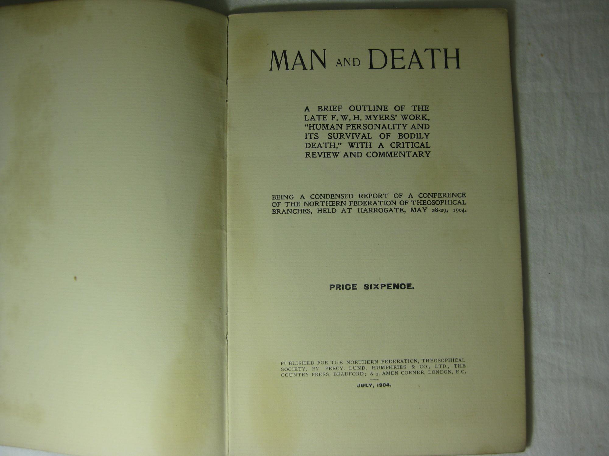 MAN AND DEATH. A BRIEF OUTLINE OF THE LATE F. W. H. MYERS' WORK, 