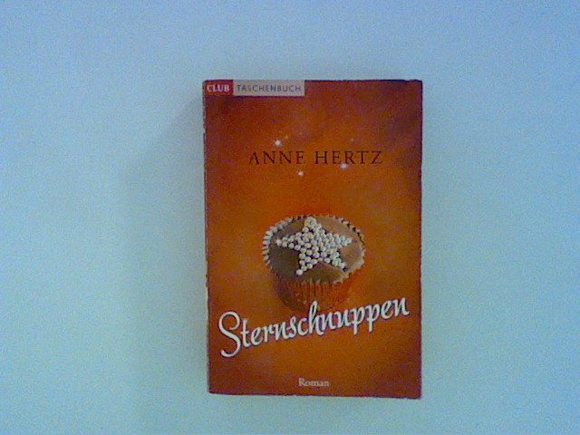 Sternschnuppen : Roman - Hertz, Anne