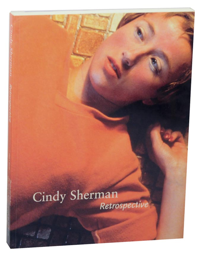 Cindy Sherman: Retrospective - SHERMAN, Cindy with Amanda Cruz & Elizabeth A.T. Smith (curators)