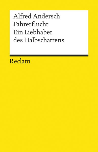 Fahrerflucht. Ein Liebhaber des Halbschattens - Andersch, Alfred