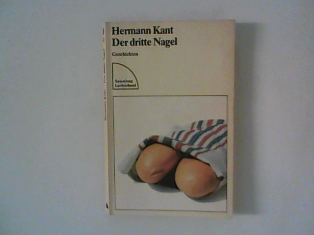 Der dritte Nagel : Geschichten. - Kant, Hermann