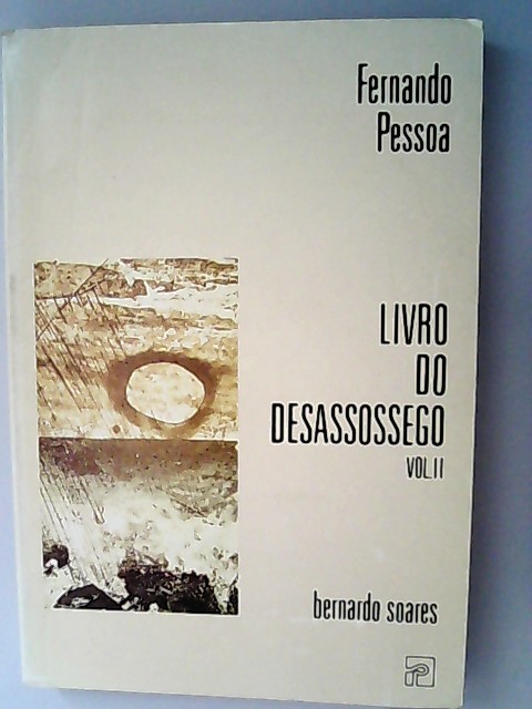 Livro do desassossego. Vol II. - Soares, Bernardo,