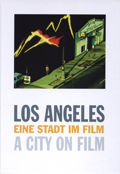 Los Angeles Eine Stadt im Film Eine Retrospektive der Viennale - Ofner, Astrid und Claudia Siefen