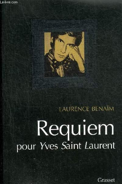 REQUIEM POUR YVES SAINT LAURENT. by BENAIM LAURENCE: bon Couverture ...
