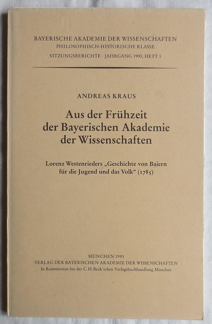 Aus der Frühzeit der Bayerischen Akademie der Wissenschaften : Lorenz Westenrieders 