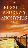 Anonymus : Roman ; [Thriller]. Russell Andrews. Aus dem Amerikan. von Uwe Anton und Michael Kubiak / Aufbau-Taschenbücher ; 1900 - Gethers, Peter (Verfasser)
