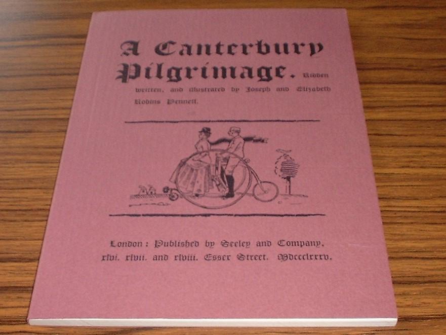 A Canterbury Pilgrimage - Pennell, Joseph and Elizabeth Robins Pennell