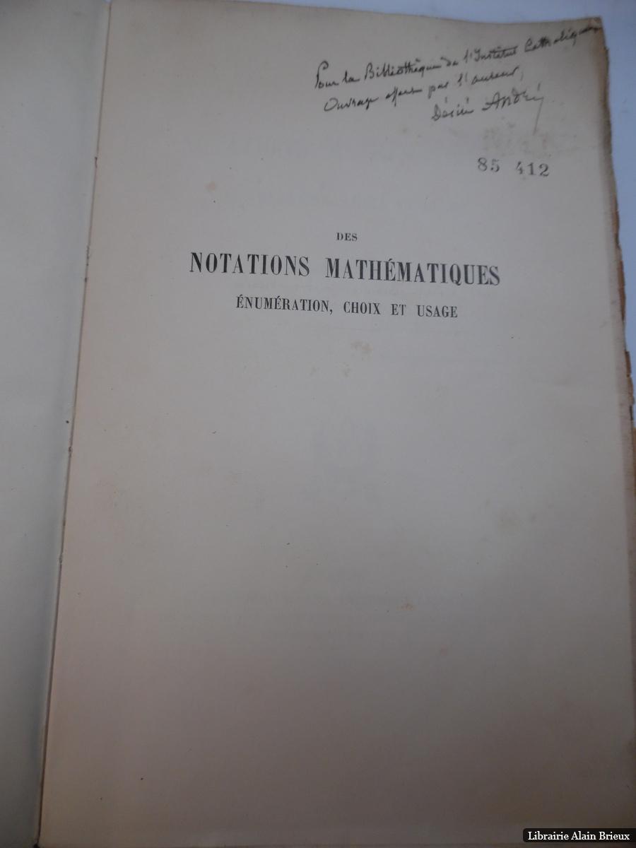 Des notions mathématiques. Enumération, choix et usage by ANDRE, Désiré ...