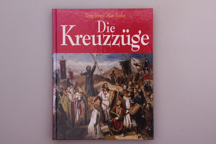 DIE KREUZZÜGE. - Jones, Terry