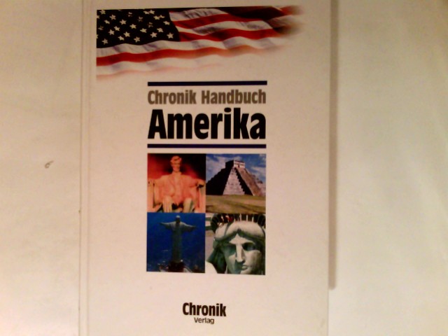Chronik-Handbuch Amerika. - Steilberg, Hays Alan (Mitwirkender), Thomas (Mitwirkender) Flemming und Annette (Herausgeber) Grunwald