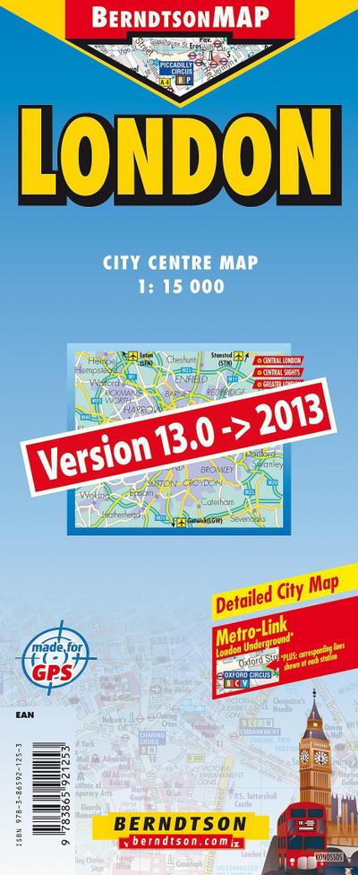 London 1:11 000/1:16 000 +++ London Central, London POIs, London+, Olympia, Public Transport (UNDERGROUND), Time Zones (BerndtsonCITYSTREETS) (City Map/ Stadtplan) [Folded Map/ Faltkarte] : London Central, London POIs, London+, Olympia, Public Transport (UNDERGROUND), Time Zones - Kaj Berndtson
