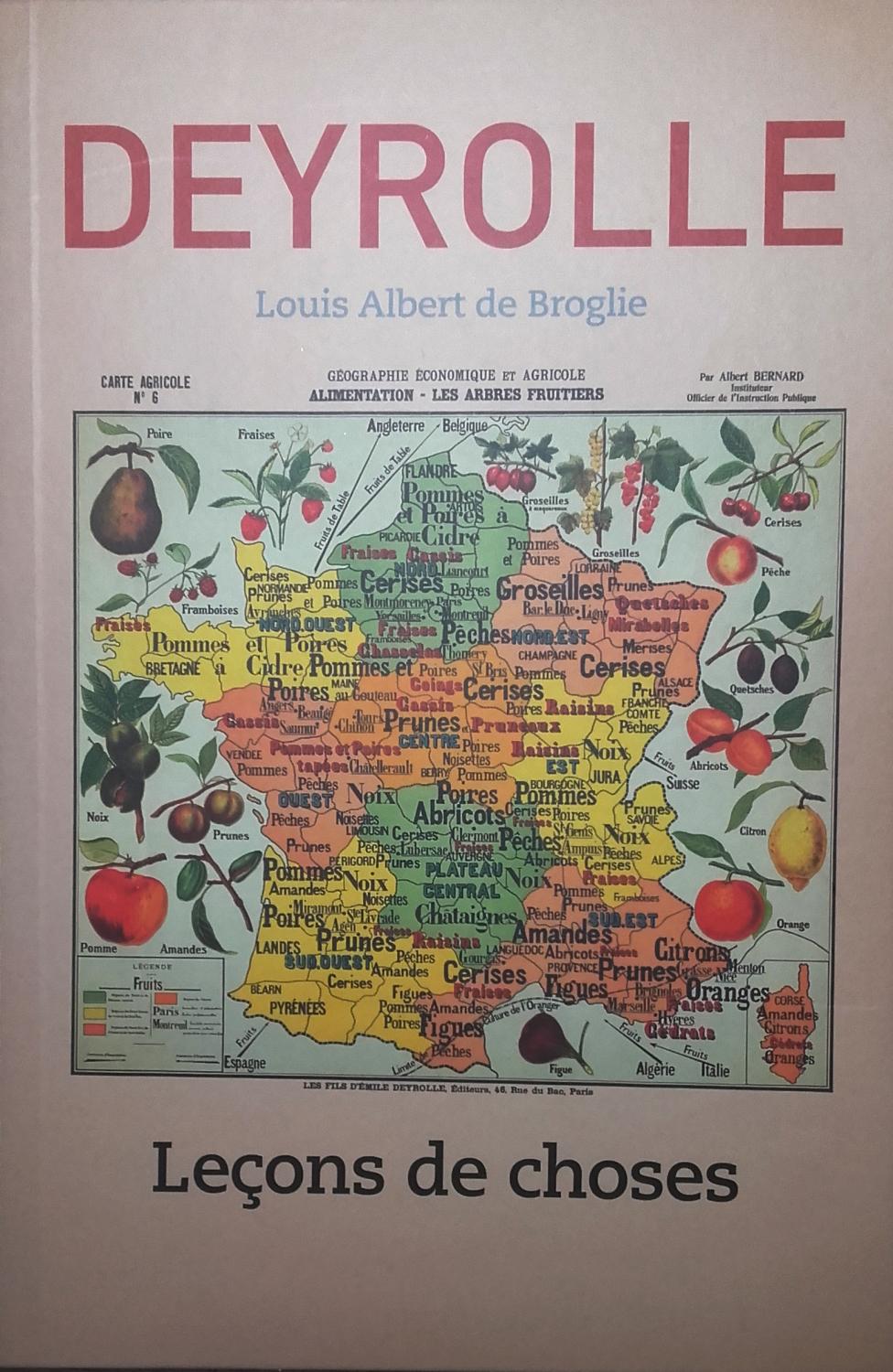 Eyrolle / Leçons de choses / Tome 1 - Louis Albert de Broglie / Créée en 1831 dans un but pédagogique, la maison Deyrolle développe au fur et à mesure du temps et sous l'impulsion d'Emile Deyrolle du matériel d'enseignement, et notamment des planches murales, sur la botanique, la zoologie, l'entomologie, la géographie et l'anatomie humaine. L'ouvrage reprend ce qui constitue le musée scolaire Deyrolle, organisé par domaines de connaissances / Albert Bernard (illustrations)