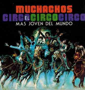 MUCHACHOS. EL CIRCO MAS JOVEN DEL MUNDO - ALBERTO MUÑIZ SANCHEZ