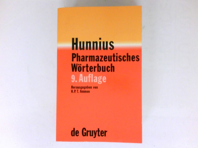 Hunnius pharmazeutisches Wörterbuch : - Hunnius, Curt und Hermann P. T. Ammon