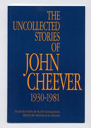 (Advance Excerpt): The Uncollected Stories of John Cheever, 1930-1981 CHEEVER, John [Near Fine] [Softcover]