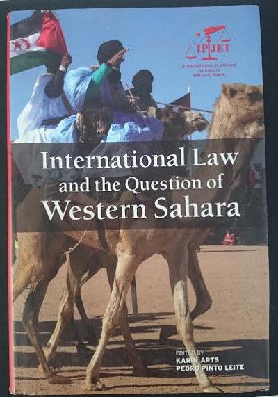 International Law and the Question of Western Sahara - ARTS, Karin & PINTO LEITE, Pedro (Edited by)