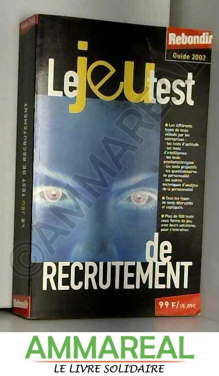 Le jeu test de recrutement - Philippe Brunel, Olivier Camus et Marc Esquerré