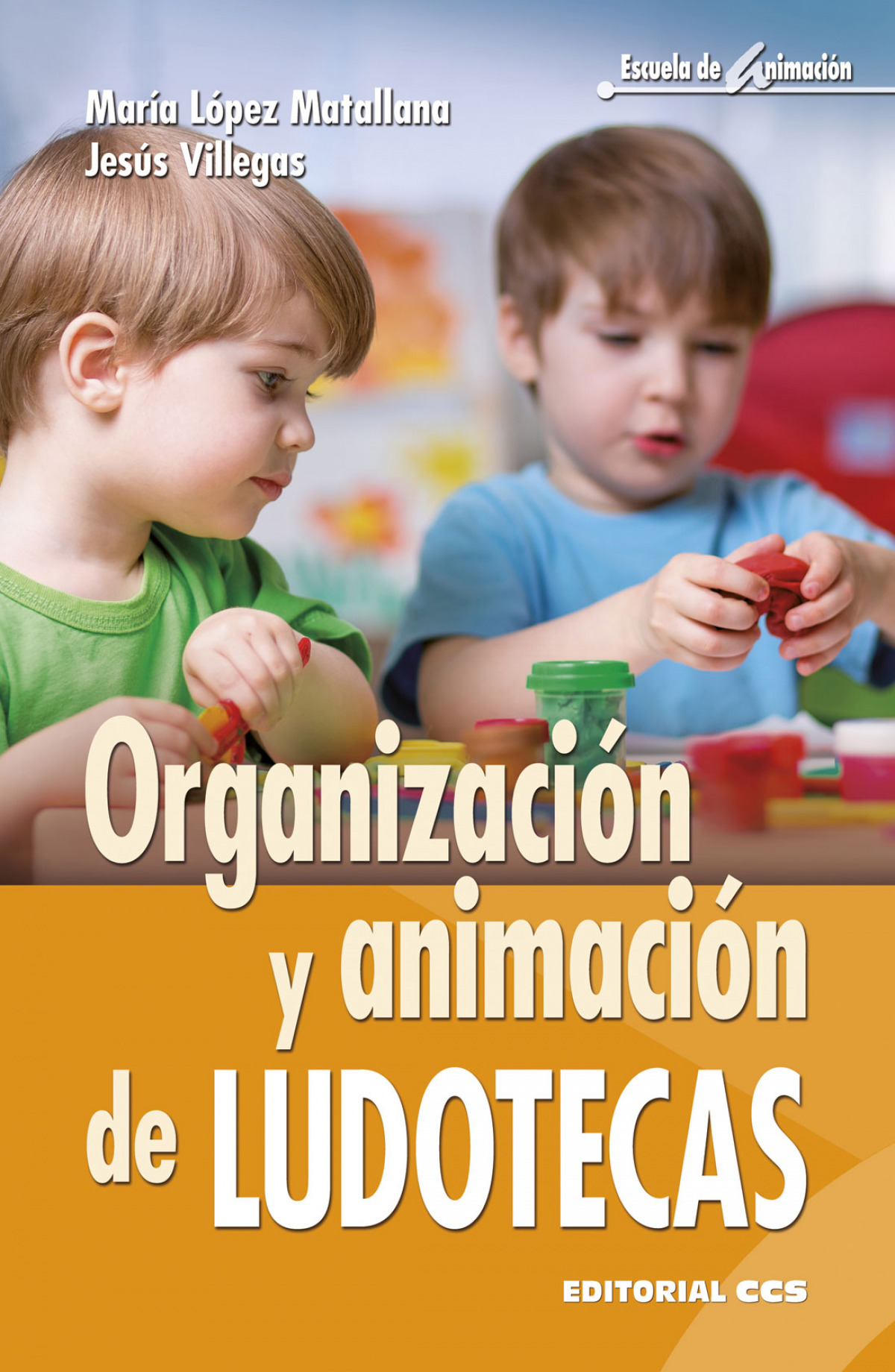 Organización y animación de ludotecas - López Matallana, María