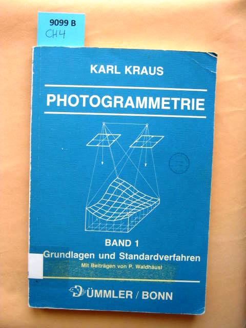Photogrammetrie. Band 1: Grundlagen und Standardverfahren. - Fotogrammetrie. - Kraus, Karl.