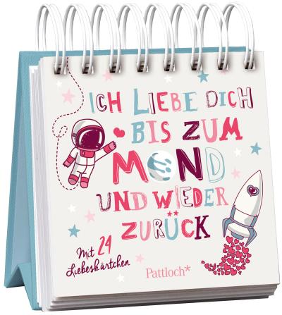 Ich liebe dich bis zum Mond und wieder zurÃ¼ck: Mit 24 LiebeskÃ¤rtchen : Mit 24 LiebeskÃ¤rtchen - Unknown