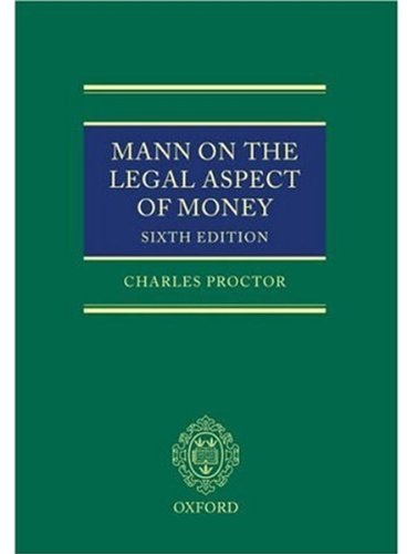 Mann on the Legal Aspect of Money - Proctor, Charles